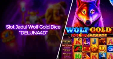 Slot Jadul Wolf Gold Dice Sedang Onfire di DELUNA4D